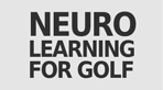 Neuro learning for golf